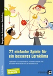 77 einfache Spiele für ein besseres Lernklima, Spielideen 