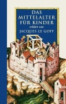 Das Mittelalter für Kinder 