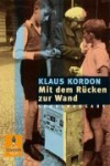 Mit dem Rücken zur Wand. Schulausgabe 