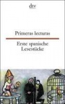 Erste spanische Lesestücke / Primeras lecturas 