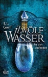 Zwölf Wasser Buch 1: Zu den Anfängen 