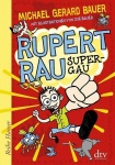Rupert Rau, Super-GAU 