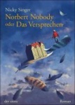Norbert Nobody oder Das Versprechen 
