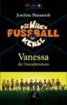 Die Wilden Fussballkerle 03. Vanessa die Unerschrockene 