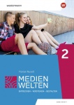 Medienwelten 2. Arbeitsheft . Entdecken - Verstehen - Gestalten 