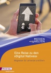 Medienwelten. Eine Reise zu den Digital Natives 