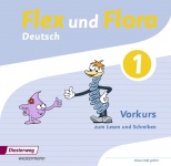 Flex und Flora 1 - Vorkurs zum Lesen und Schreiben 