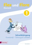 Flex und Flora 1 - Schreiblehrgang Grundschrift 