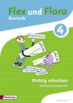 Flex und Flora 4 - Heft Richtig schreiben: Verbrauchsmaterial 