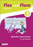 Flex und Flora 3 - Sprache untersuchen. Für die Ausleihe 