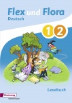 Flex und Flora 1/2. - Lesebuch 