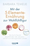Mit der 5-Elemente-Ernährung zur Wohlfühlfigur 