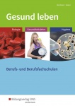 Gesund leben. Schülerband 