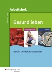 Gesund leben. Arbeitsheft 