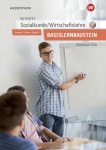 Betrifft Sozialkunde / Wirtschaftslehre für den Basislernbaustein. Arbeitsheft 