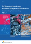 Prüfungsvorbereitung Kraftfahrzeugmechatroniker/-in 1. Arbeitsbuch 