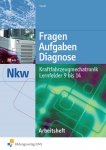 Kraftfahrzeugmechatronik Nkw. Lernfelder 9 bis 14. Arbeitsheft 