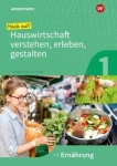 Mach mit! Hauswirtschaft verstehen, erleben, gestalten. Arbeitsheft Ernährung 