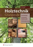 Holztechnik - Arbeitsheft. Berufsvorbereitungsjahr, Berufsgrundbildungsjahr 
