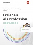 Kompetent erziehen Ausbildung. Lernfelder 4-6 