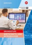 Grundstufe Wirtschaft- und Betriebslehre. Schüleband. 2020 