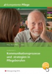 Kommunikationsprozesse im Pflegebereich 