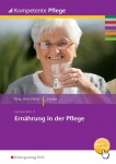 Ernährung in der Pflege. Schülerband 