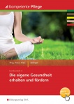 Eigene Gesundheit erhalten und fördern 