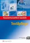 Hauswirtschaftlich handeln. Textilpflege 