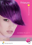 Kosmetik Friseure. Lernfelder 10 und 11 Arbeitsheft 