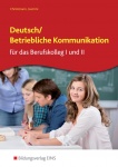 Deutsch/Betriebl.Komm.BK I/II Schülerbuch 
