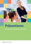 Präsentieren lernen und trainieren im Team 