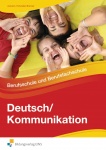 Deutsch/Kommunikation. Arbeitsbuch. Berufsschule und Berufsfachschule 