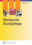Blickpunkt Sozialpflege. Lehr- und Fachbuch 