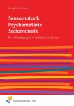 Sensomotorik - Psychomotorik - Soziomotorik 