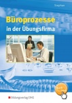Büroprozesse in der Übungsfirma. Schülerband 