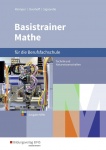 Basistrainer Mathe. Fachrichtung Technik/Naturwissenschaften. Schülerband 