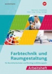 Farbtechnik und Raumgestaltung. Arbeitsheft. 2019 