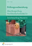 Prüfungsvorbereitung Abschlussprüfung Hochbaufacharbeiter/-in 