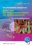 Volks- und Betriebswirtschaftslehre mit Rechnungswesen für Wirtschaftsschulen 2. 