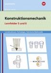 Konstruktionsmechanik. Lernfelder 5-6. Lernsituationen 