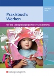 Praxisbuch Werken. Schülerband 