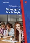 Prüfungstrainer Pädagogik/Psychologie. Fallsammlung für Schüler und Lehrer 