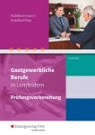 Gastgewerbliche Berufe in Lernfeldern. Hotelfachmann/Hotelfachfrau 