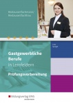 Gastgewerbliche Berufe in Lernfeldern. Restaurantfachmann/Restaurantfachfrau 