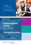 Gastgewerbliche Berufe in Lernfeldern. Fachkraft Gastgewerbe 