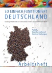 So einfach funktioniert Deutschland 1. Arbeitsheft 