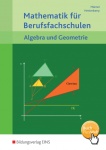 Mathematik für die Berufsfachschule. Schülerband. Algebra und Geometrie 