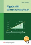 Algebra für Wirtschaftsschulen. Lehr-/Fachbuch 