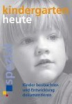 Kinder beobachten und ihre Entwicklung dokumentieren 